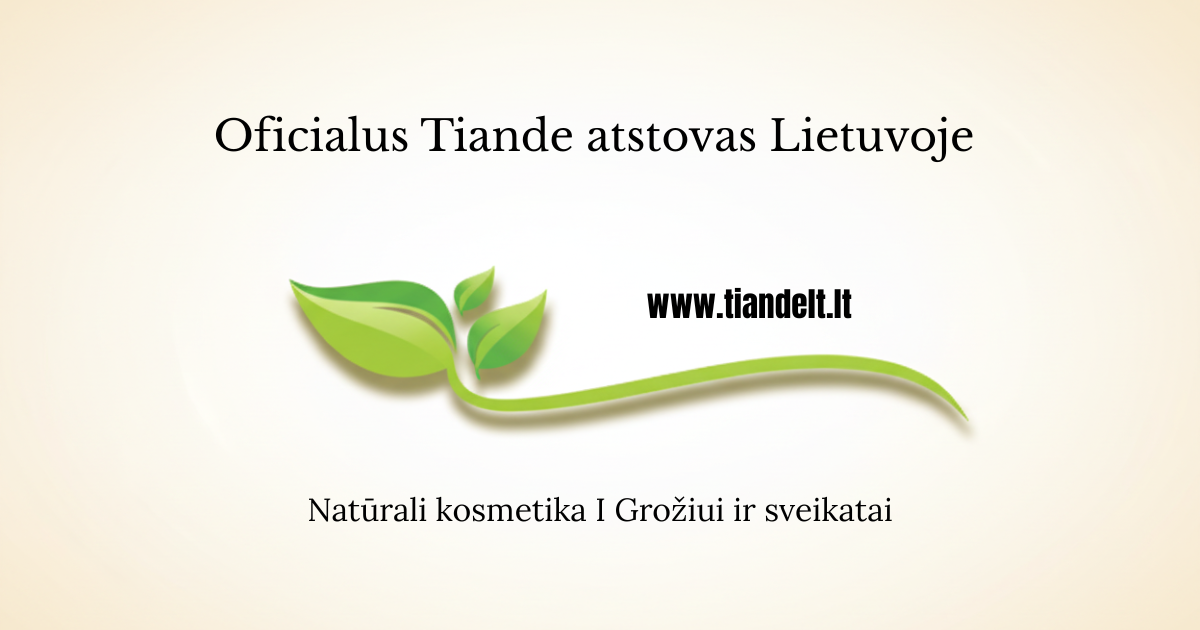 TiandeLT – natūralūs grožio ir sveikatingumo sprendimai